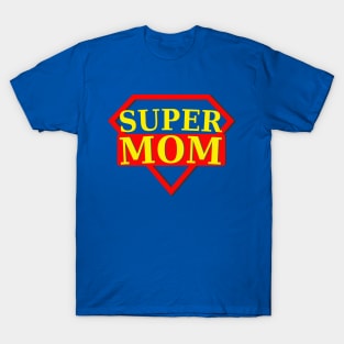 Super Mom T-Shirt